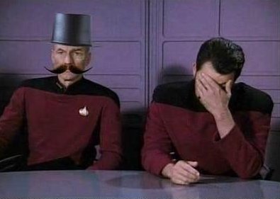 Picard
Oh no, he's off his meds again!
