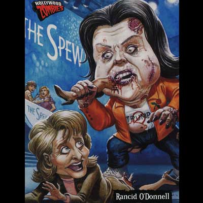 Zombie Rosy O'Donnell
Pretty much true to life
